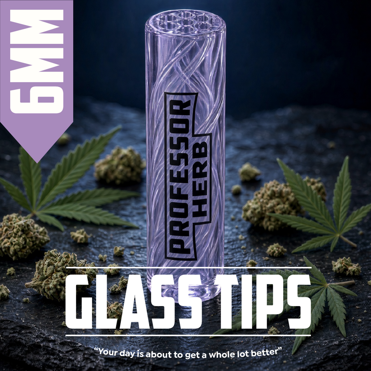 Professor Herb: 6mm Glass Tips